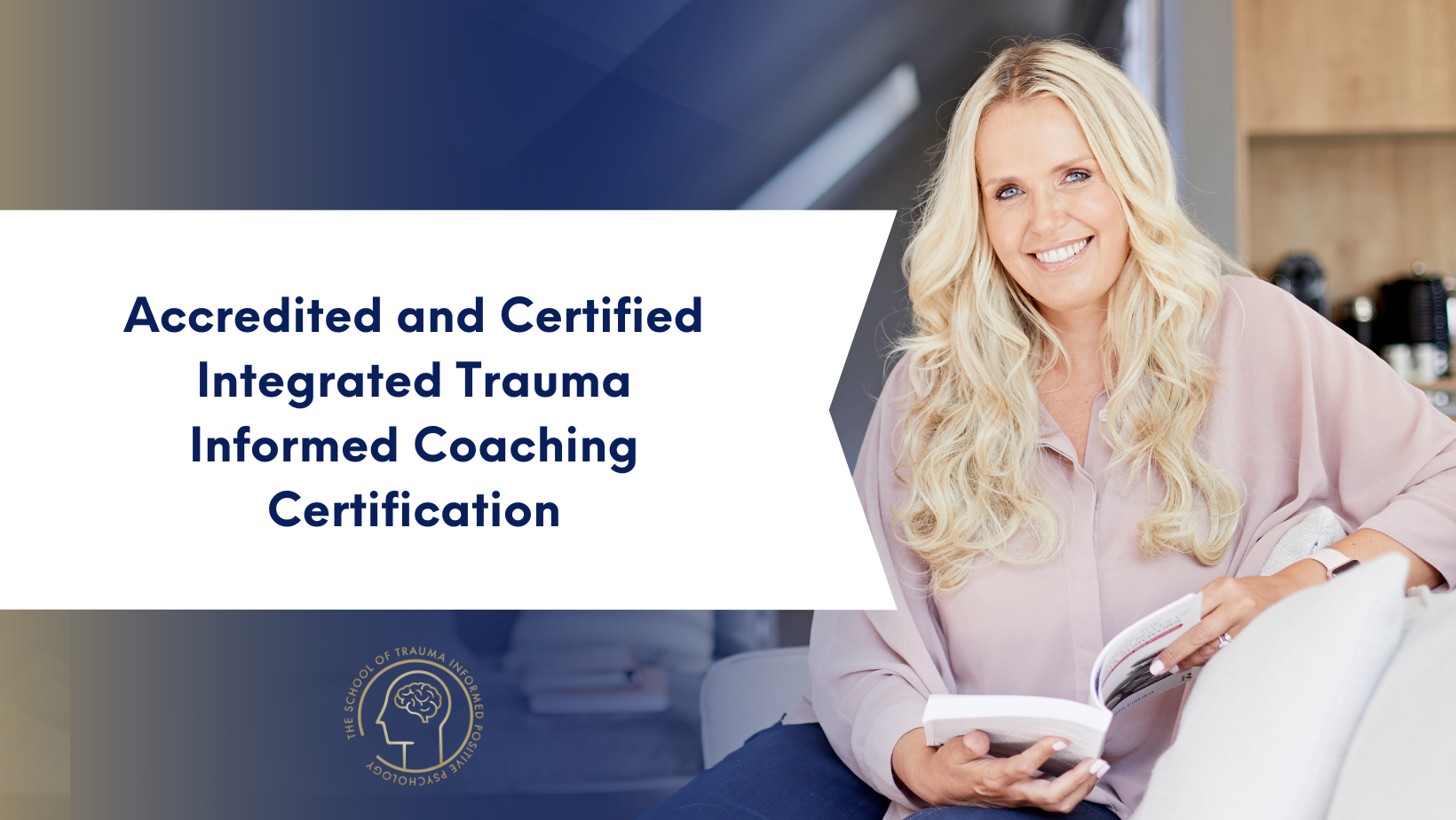 Accredited and Certified Integrated Trauma Informed Coaching Certification