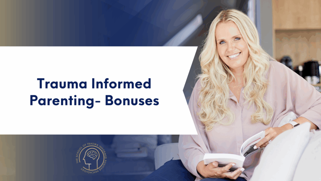 Trauma Informed Parenting Bonuses