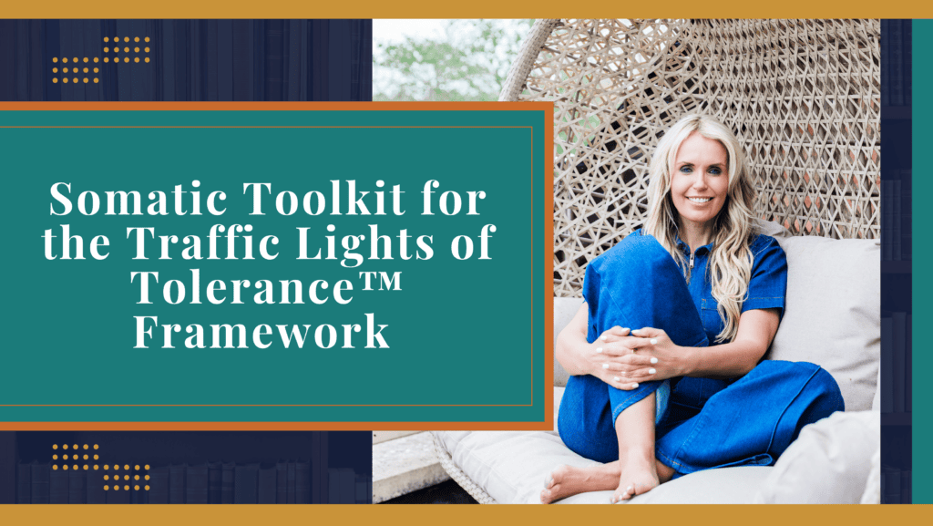 Somatic Toolkit for the Traffic Lights of Tolerance™ Framework