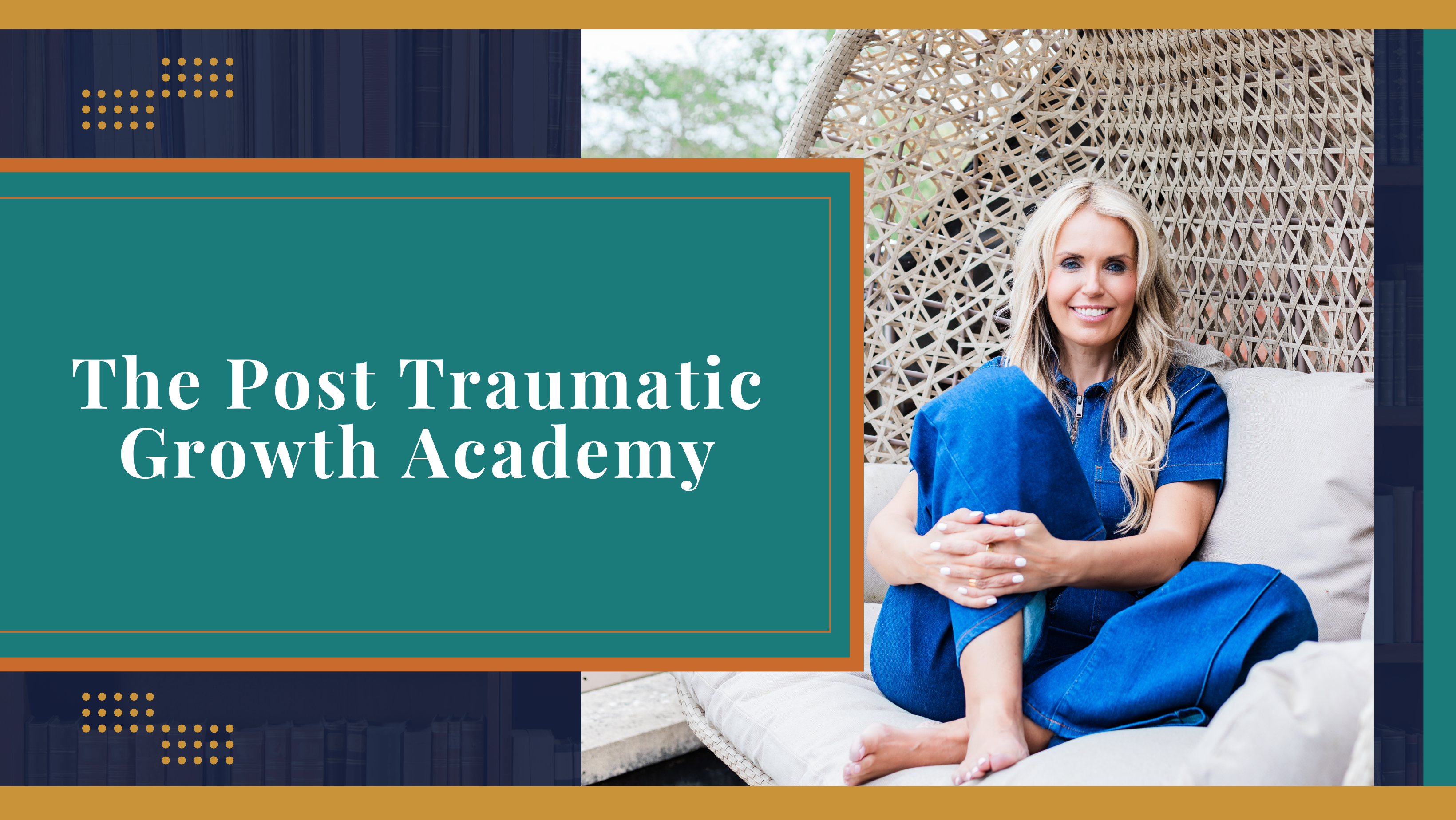 The Post Traumatic Growth Academy